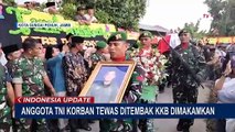 Kopda Hendrianto Prajurit TNI yang Gugur Ditembak KKB Dimakamkan
