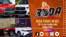 RODA PANAS NEWS : TOP 10 SUV PALING LARIS DI MALAYSIA