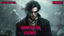 Escape Ch.36-40 (Vampire)