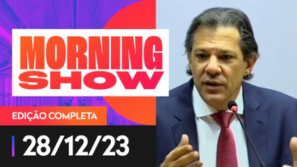 HADDAD ANUNCIA MEDIDAS ECONÔMICAS E REONERAÇÃO GRADUAL DA FOLHA - MORNING SHOW - 28/12/2023
