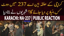 Karachi: NA-237:  Awam Vote Kis Buniyad Par Degi? - Public Reaction