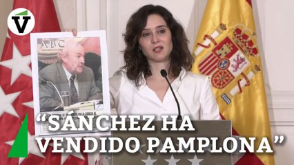 Ayuso sobre la alcaldía de Pamplona: "Sánchez ha vendido la ciudad al brazo político de ETA"