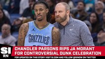 Ja Morant Receives Blunt Advice from Chandler Parsons