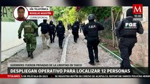 Despliegan operativo en Taxco para localizar a 12 personas secuestradas