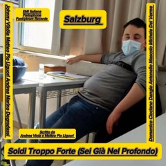 SALZBURG - SOLDI TROPPO FORTE (SEI GIÀ NEL PROFONDO)