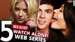 Top 5 WATCH ALONE Web Series on Netflix, Amazon Prime in Hindi_Eng (Part 1)