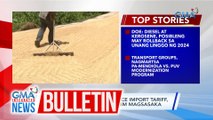 D.A.: P5,000 ayuda mula sa Rice import tariff, sinimulan nang ibigay sa 2.3M magsasaka | GMA Integrated News Bulletin