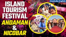 Island Tourism Festival 2023: A Glimpse of Vibrant Celebrations in Andaman and Nicobar! | Oneindia