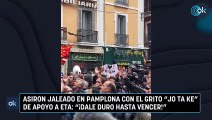 Asiron jaleado en Pamplona con el grito 