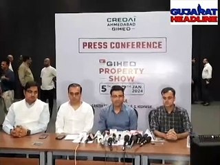 CREDAI Ahmedabad Announces 18th GIHED Property Show Scheduled for January 5-7