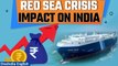 Red Sea crisis could put inflationary pressures on India’s economy| Houthis attack Red Sea| Oneindia