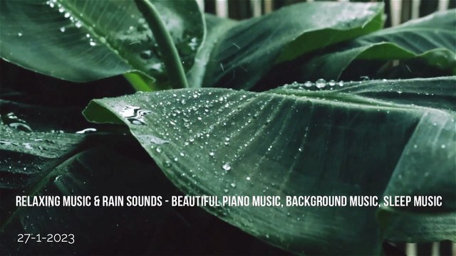 Relaxing Music & Rain Sounds - Beautiful Piano Music, Background Music, Sleep Music
