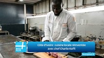 Côte d'Ivoire : cuisine locale réinventée avec chef Charlie Koffi
