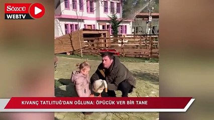Kıvanç Tatlıtuğ'dan oğlu Kurt Efe'ye: Öpücük ver bir tane