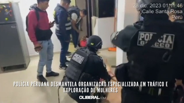 Polícia peruana desmantela organização especializada em tráfico e exploração de mulheres