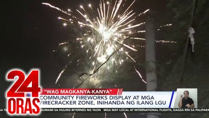 Community fireworks display at mga firecracker zone, inihanda ng ilang LGU | 24 Oras