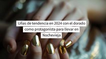 Seis uñas de tendencia en 2024 con el dorado como protagonista para llevar en Nochevieja