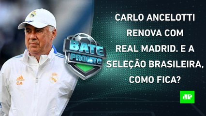 Real Madrid anuncia RENOVAÇÃO de Carlo Ancelotti; Rojas cobra MILHÕES do Corinthians! _ BATE PRONTO