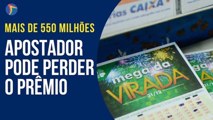MEGA DA VIRADA: ganhadores correm risco de PERDER O PRÊMIO