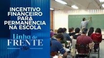 Ministério da Fazenda destina R$ 6,1 bilhões para ensino médio | LINHA DE FRENTE