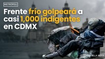 #frentefrío golpeará a casi 1,000 #indigentes en #cdmx