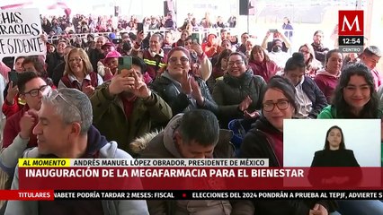 AMLO encabeza inauguración de la Megafarmacia del Bienestar en Huehuetoca, Edomex