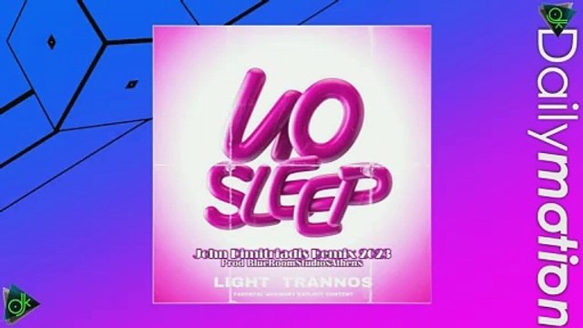 Light X Trannos - NoSleep (John Dimitriadis Remix 2023 Prod BlueRoomStudiosAthens) p098