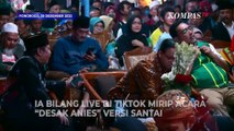 Cerita Anies Perdana Live TikTok, Sebut Mirip Desak Anies Versi Santai