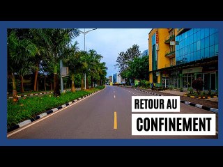 Retour au Confinement: Voici les raisons qui ont poussé Kigali vers un nouvel #GumaMuRugo