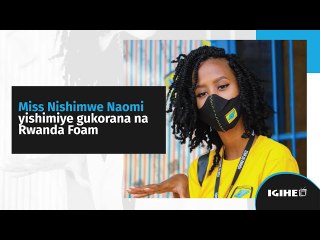 Miss Nishimwe Naomie yamwenyuye nyuma yo guhabwa kwamamaza Rwanda Foam, uko yabyakiriye