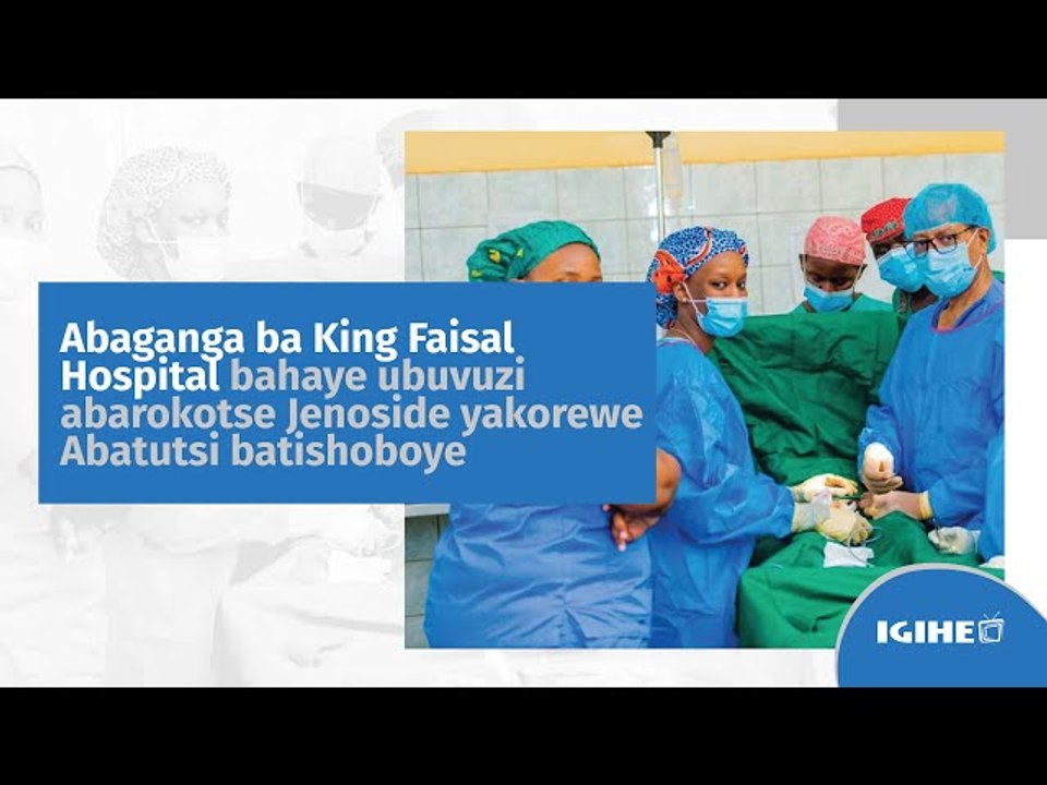 Abaganga ba King Faisal Hospital bahaye ubuvuzi  abarokotse Jenoside yakorewe Abatutsi batishoboye