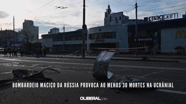 Bombardeio maciço da Rússia provoca ao menos 30 mortes na Ucrânia