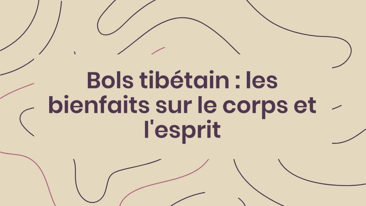 Les bols tibétains : quels effets sur la santé ?