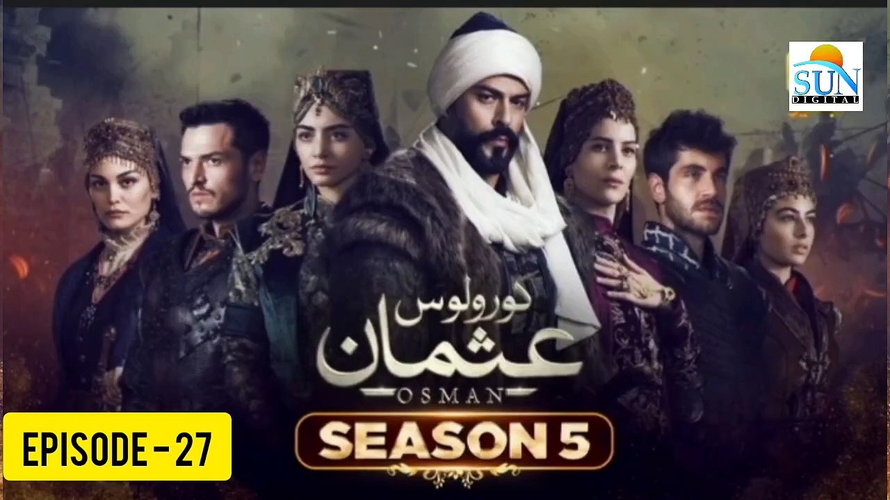 Kurulus Osman Season 05 Episode 27 - Urdu Dubbed Sun Digital HD Channel