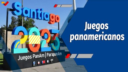 Deportes VTV | Juegos Panamericanos Santiago de Chile 2023