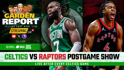 LIVE: Celtics vs Raptors Postgame Show | Garden Report