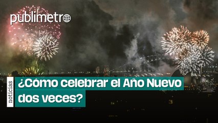 ¿Cómo celebrar el Año Nuevo dos veces?