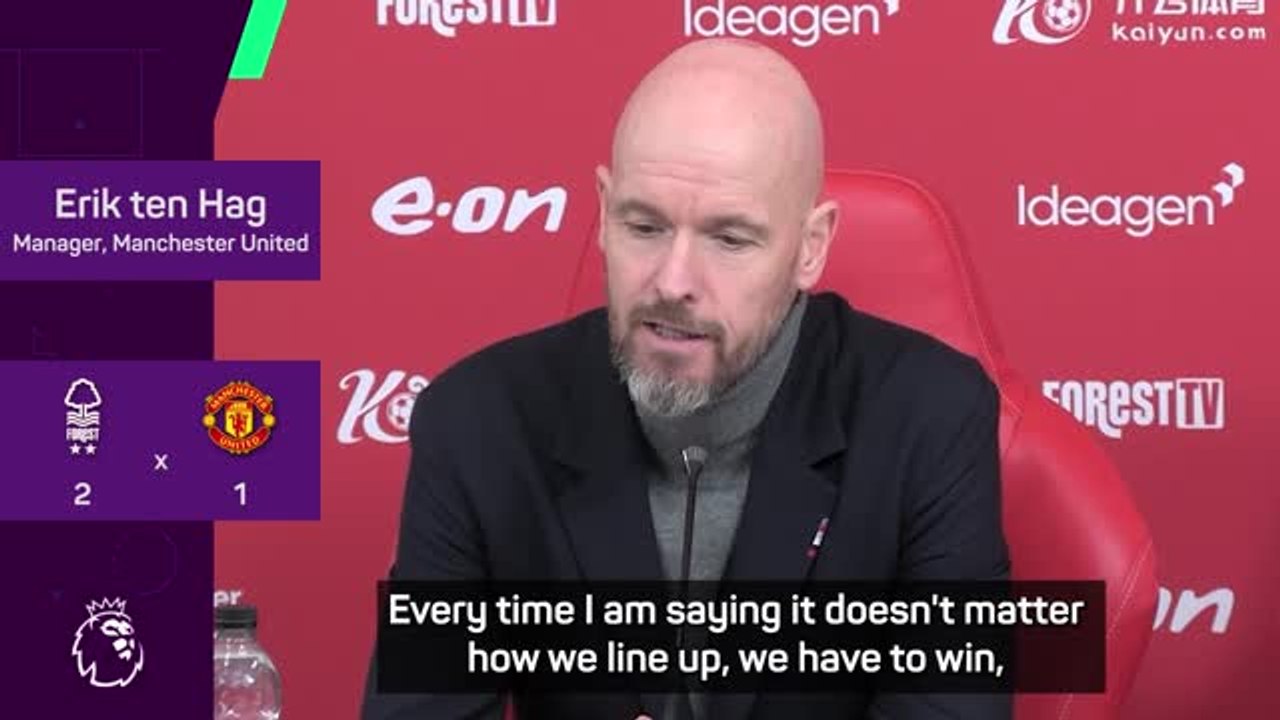 Ten Hag felt United should have beaten Forest