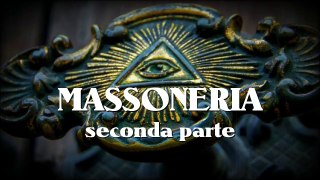 La Storia Della Massoneria - Seconda Parte