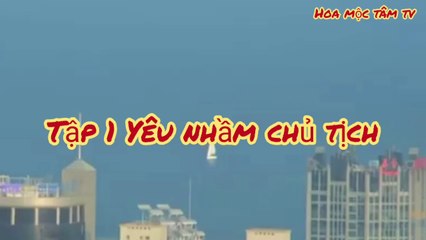 Yêu Nhầm Chủ Tịch | Phim Tình Cảm Hài Hước Trung Quốc 2022 - thumbnail