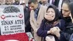 Sinan Ateş’in annesi Saniye Ateş: Yavrumun katili MHP’de