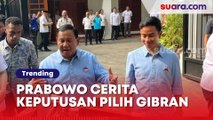 Prabowo Ceritakan Keputusan Pilih Gibran sebagai Cawapres