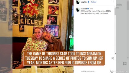 Sophie Turner declares 2023 the 'year of the girlies' following Joe Jonas split