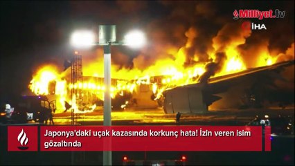 Japonya'daki uçak kazasında korkunç hata! İzin veren isim gözaltında