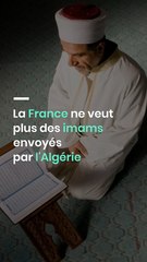 La France ne veut plus des imams envoyés par l'Algérie