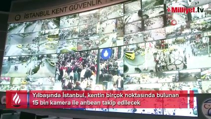 15 bin kamera ile izlenecek! İstanbul'da yılbaşı kutlamaları böyle takip ediliyor