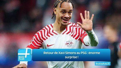 Retour de Xavi Simons au PSG : énorme surprise !
