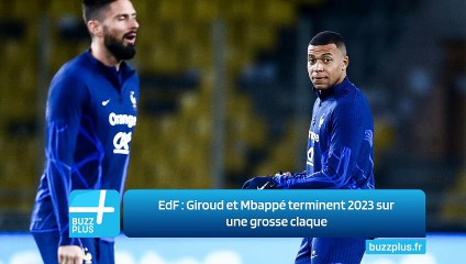 EdF ‍: Giroud et Mbappé terminent 2023 sur une grosse claque