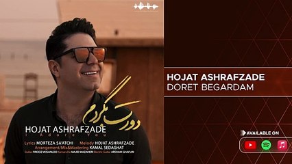 Hojat Ashrafzade - Doret Begardam ( حجت اشرف زاده - دورت بگردم )