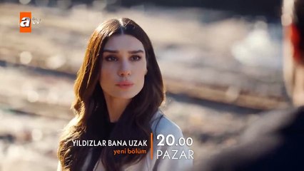 Yıldızlar Bana Uzak 2.Bölüm Fragmanı